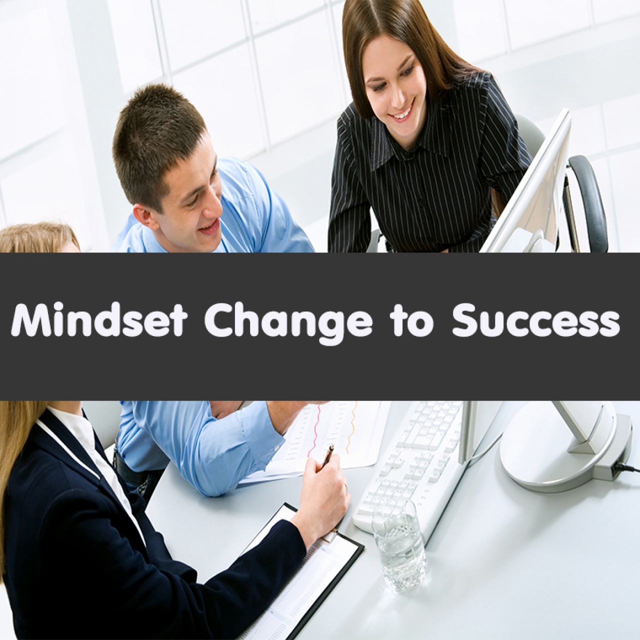 หลักสูตร Mindset Change to success 